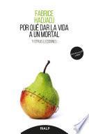 Libro Por qué dar la vida a un mortal