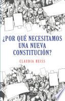 Libro ¿Por qué necesitamos una nueva constitución?