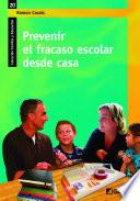 Libro Prevenir el fracaso escolar desde casa