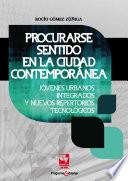 Libro Procurarse sentido en la ciudad contemporánea