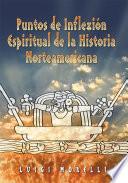 Libro Puntos de Inflexion Espirituales de la Historia Norteamericana