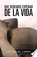 Libro QUE DEBEMOS ESPERAR DE LA VIDA