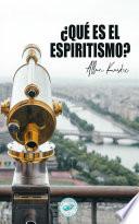Libro ¿Qué es el Espiritismo?