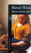 Libro Qué me quieres, amor?