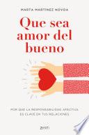 Libro Que sea amor del bueno