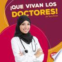Libro ¡Que vivan los doctores! (Hooray for Doctors!)