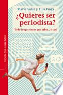 Libro ¿Quieres ser periodista?