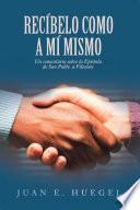 Libro Recíbelo Como a Mí Mismo