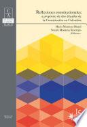 Libro Reflexiones constitucionales: a propósito de dos décadas de la constitución en Colombia