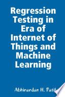 Libro Regression Testing in Era of Internet of Things and Machine Learning