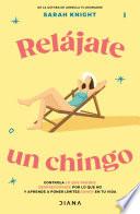 Libro Relájate un chingo