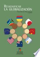 Libro Resignificar la globalización
