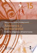 Libro Resistencia y territorialidad: culturas indígenas y afroamericanas (eBook)