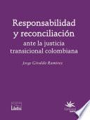 Libro Responsabilidad y reconciliación ante la justicia transicional colombiana