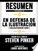 Libro Resumen De En Defensa De La Ilustracion (Enlightenment Now) – Basado En El Libro De Steven Pinker
