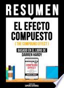 Libro Resumen - El Efecto Compuesto (The Compound Effect)