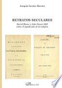 Libro Retratos seculares.David Hume y John Stuart Mill sobre el significado de la religión