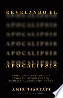 Libro Revelando el Apocalipsis / Revealing Revelation