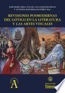 Libro Revisiones posmodernas del gótico en la literatura y las artes visuales