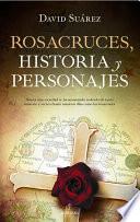Libro Rosacruces. Historia y personajes
