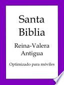 Libro Santa Biblia - Reina-Valera Antigua (Optimizado para móviles)