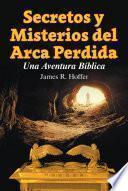 Libro Secretos y Misterios del Arca Perdida