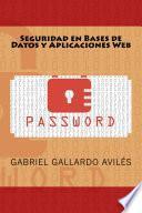 Libro Seguridad en Bases de Datos y Aplicaciones Web