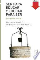 Libro Ser para educar y educar para ser
