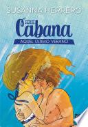 Libro Serie Cabana: Aquel último verano