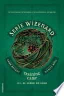 Libro Serie Wizenard. Libro 3. El Libro de Cash