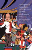 Libro Shakespeare y otros clásicos contemporáneos: una mirada shakespeariana al teatro mexicano actual