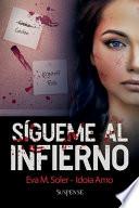 Libro Sígueme al infierno