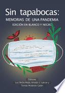 Libro Sin Tapabocas: Memorias de una Pandemia (EDICIÓN EN BLANCO Y NEGRO)