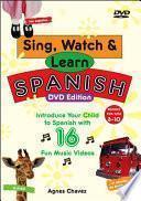 Sing, Watch, & Learn Spanish