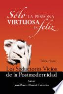 Libro Sólo la Persona Virtuosa es Feliz