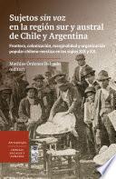 Libro Sujetos sin voz en la región sur y austral de Chile y Argentina