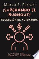 Libro ¡Superando El Burnout!