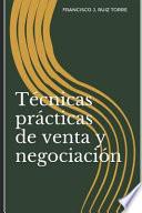 Libro Técnicas Prácticas de Venta Y Negociación