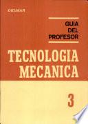 Libro Tecnología mecánica 3.Guía profesor