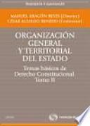 Temas básicos de derecho constitucional: Organización general y territorial del Estado
