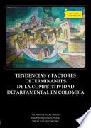Libro Tendencias y factores determinantes de la competitividad departamental en Colombia