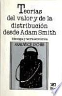 Teorías del valor y de la distribución desde Adam Smith