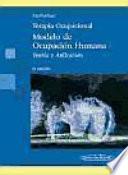 Libro Terapia ocupacional. Modelo de Ocupación Humana. Teoría y aplicación.