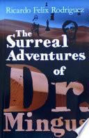Libro The Surreal Adventures of Dr. Mingus