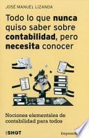 Libro Todo Lo Que Nunca Quiso Saber Sobre Contabilidad Pero Necesita Conocer