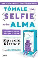 Libro Tómale una selfie a tu alma