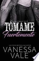 Libro Tómame fuertemente