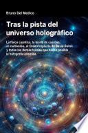 Libro Tras la pista del universo holográfico