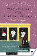 Libro Tres abuelas y un plan de sabotaje (Trilogía de Helsinki 3)