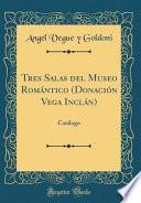 Libro Tres Salas del Museo Romántico (Donación Vega Inclán)